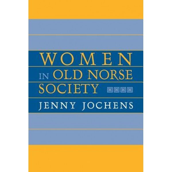 Women in Old Norse Society, Jenny Jochens (Author)