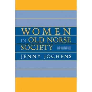 Women in Old Norse Society, Jenny Jochens (Author) Women in Old Norse Society, Jenny Jochens (Author)