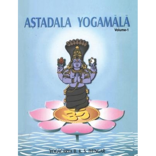 Astadala Yogamala Volume-1, B. K. S. Iyengar (Author)