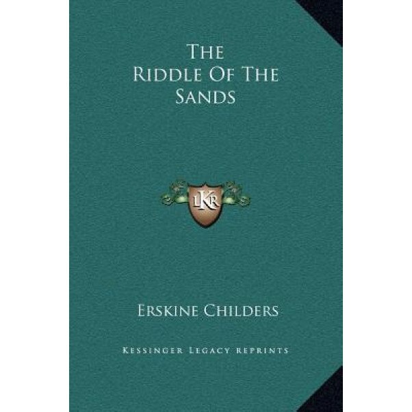 The Riddle of the Sands, Erskine Childers (Author)