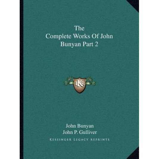 The Complete Works of John Bunyan Part 2, John, Jr. Bunyan (Author)