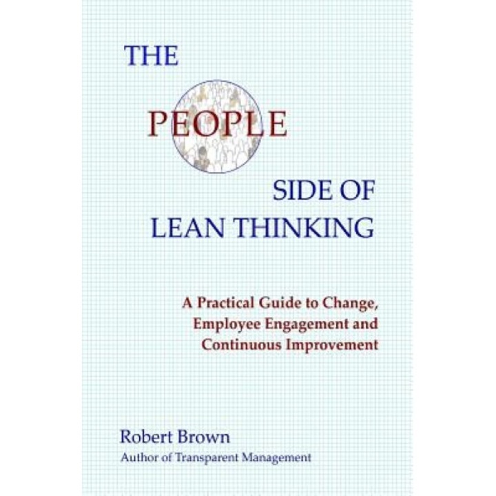 The People Side of Lean Thinking - Robert Brown (Author)