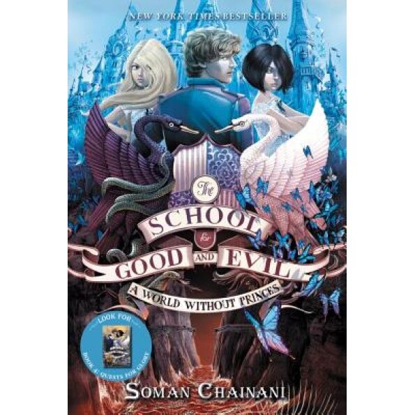 The School for Good and Evil #2: A World Without Princes, Soman Chainani (Author)