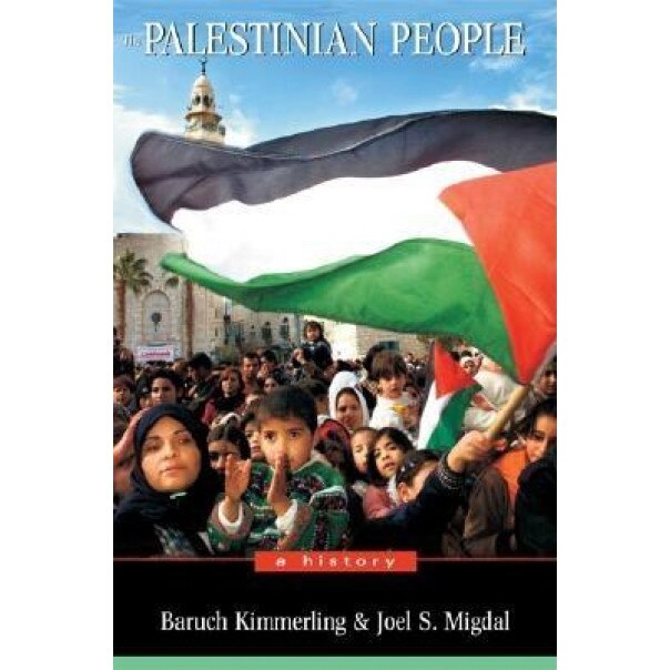 The Palestinian People: A History, Baruch S. Kimmerling (Author)