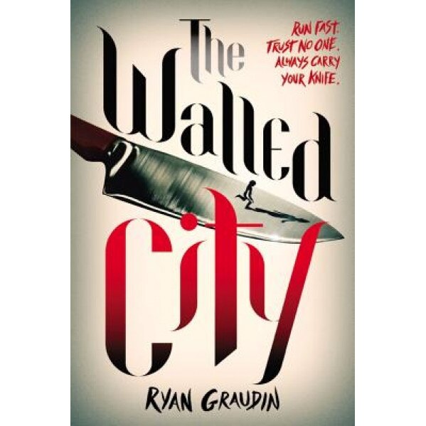 The Walled City, Ryan Graudin (Author)