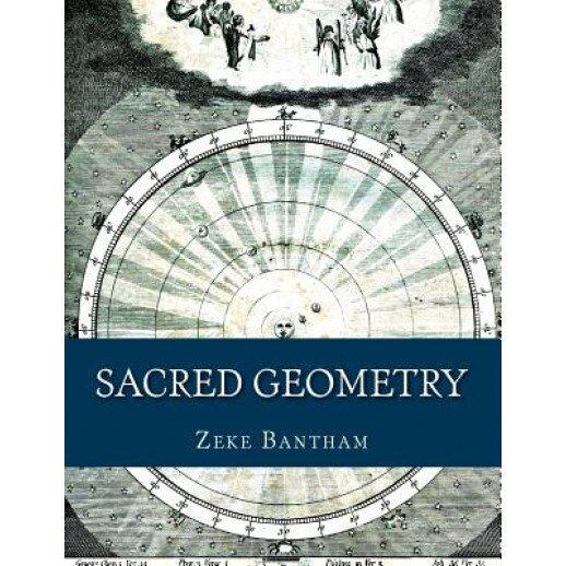 Sacred Geometry - Zeke Bantham (Author)