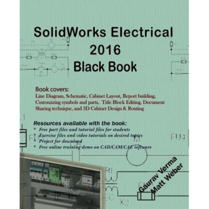 Solidworks Electrical 2016 Black Book, Gaurav Verma (Author)