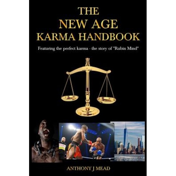 The New Age Karma Handbook: Featuring the Perfect Karma - The Story of 