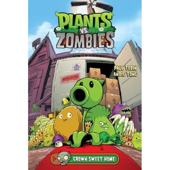 Plants vs. Zombies: Grown Sweet Home, Paul Tobin (Author) Plants vs. Zombies: Grown Sweet Home, Paul Tobin (Author)