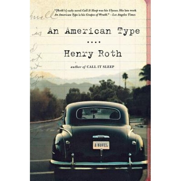 An American Type, Henry Roth (Author)
