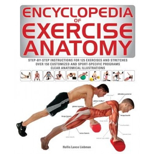 Encyclopedia of Exercise Anatomy, Hollis Liebman (Author)