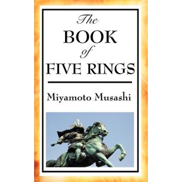 The Book of Five Rings, Musashi Miyamoto (Author)