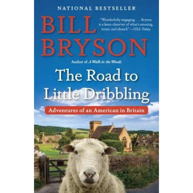 The Road to Little Dribbling: Adventures of an American in Britain, Bill Bryson (Author)