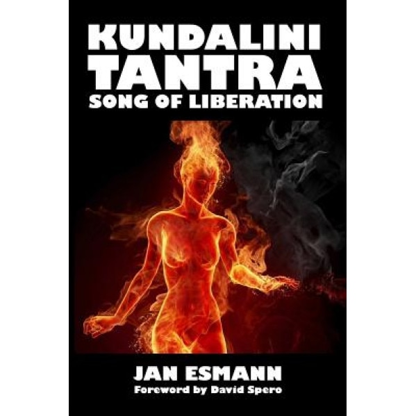 Kundalini Tantra: Song of Liberation - Jan Esmann (Author)