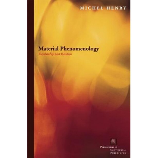 Material Phenomenology, Michel Henry (Author)