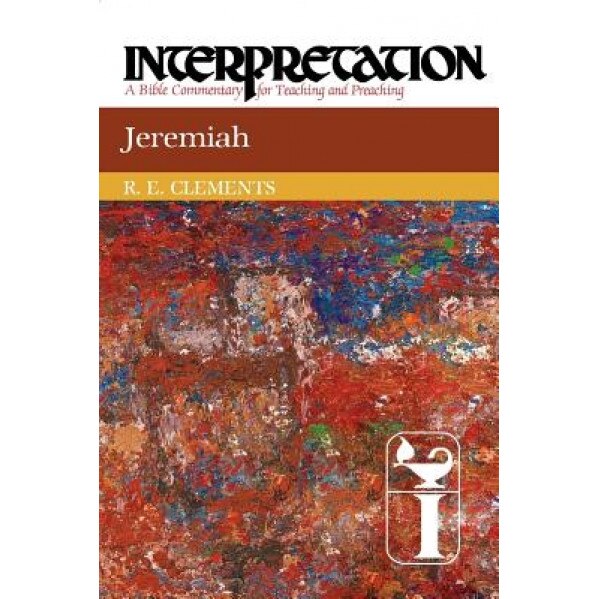 Jeremiah Interpretation, Ronald E. Clements (Author)