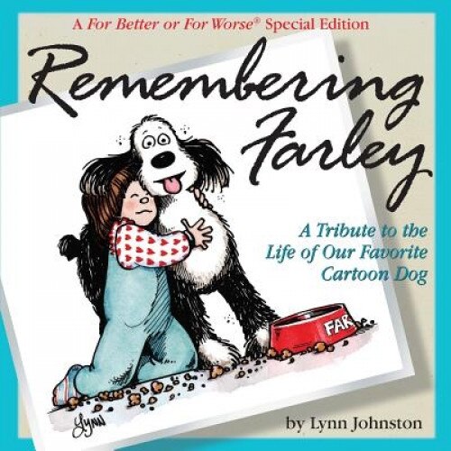 Remembering Farley, Lynn Johnston (Author)