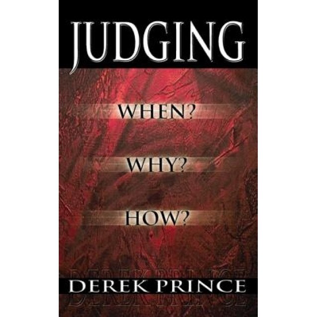 Judging: When? Why? How?, Derek Prince (Author)