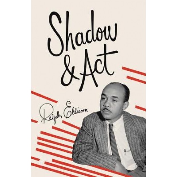 Shadow and ACT, Ralph Waldo Ellison