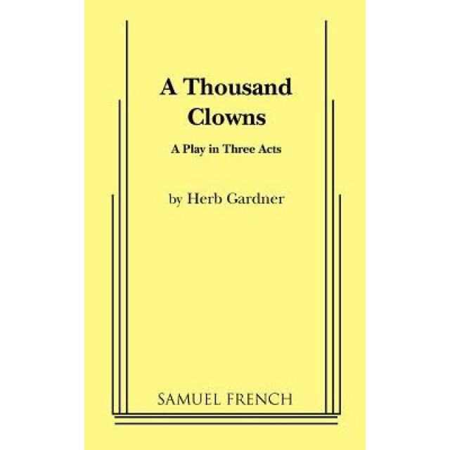 A Thousand Clowns, Herb Gardner (Author)