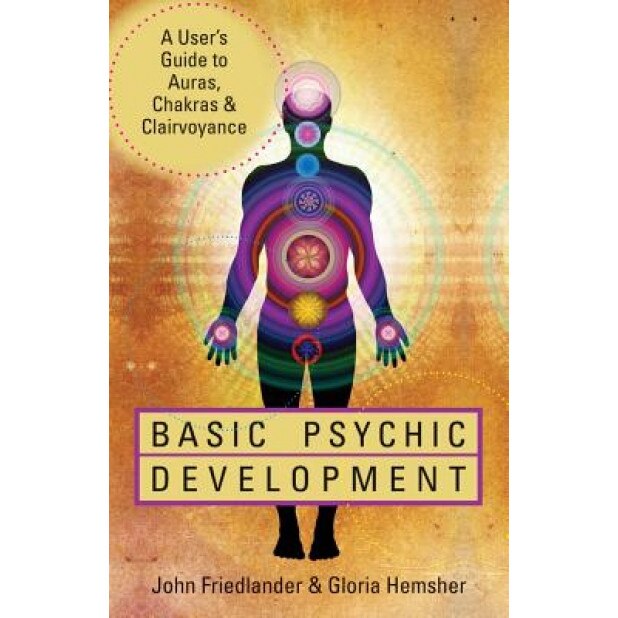 Basic Psychic Development - John Friedlander (Author)