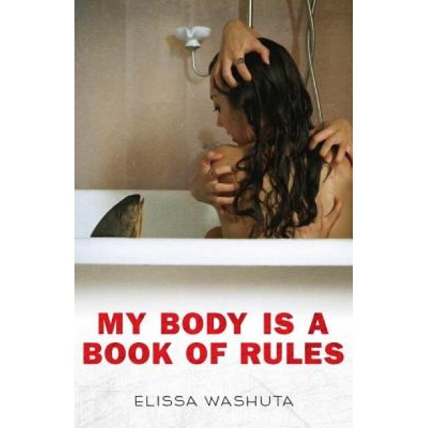 My Body Is a Book of Rules, Elissa Washuta (Author)