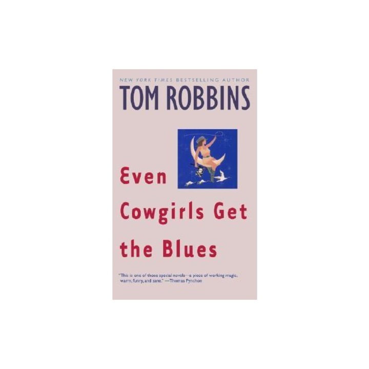 Even Cowgirls Get the Blues, Tom Robbins