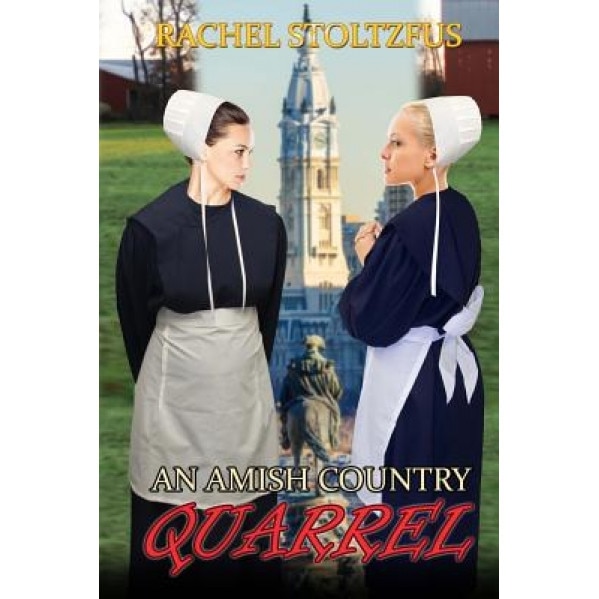 An Amish Country Quarrel, Rachel Stoltzfus (Author)