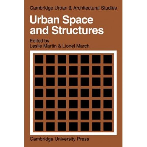 Urban Space and Structures, Lionel March (Author)