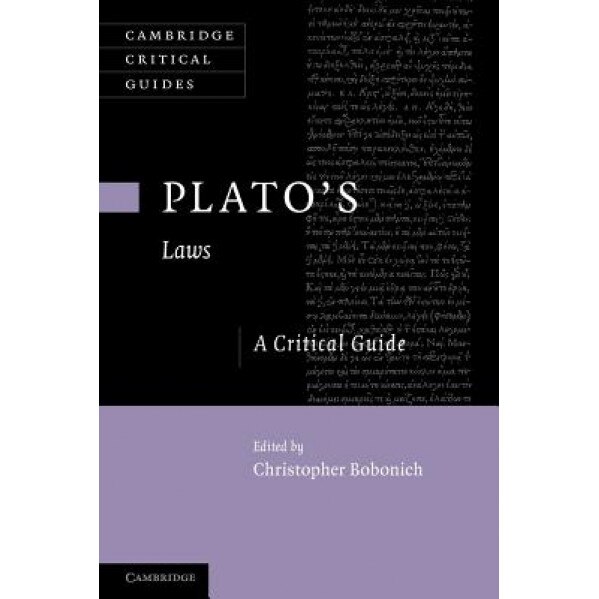 Plato's 'Laws': A Critical Guide, Christopher Bobonich (Editor)