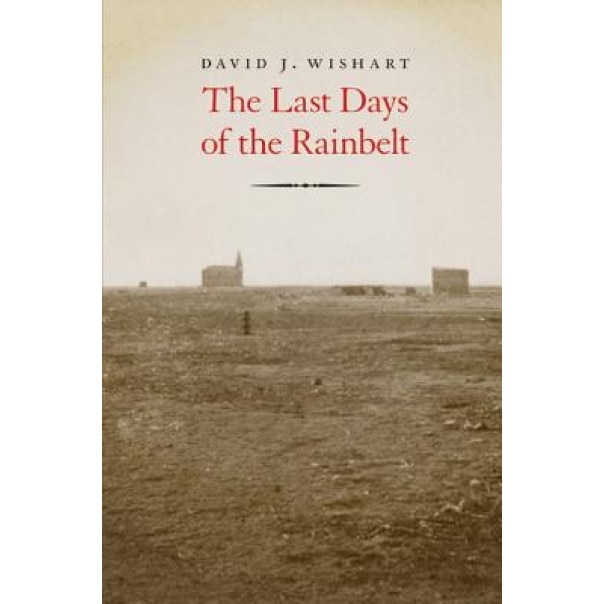 The Last Days of the Rainbelt, David J. Wishart (Author)