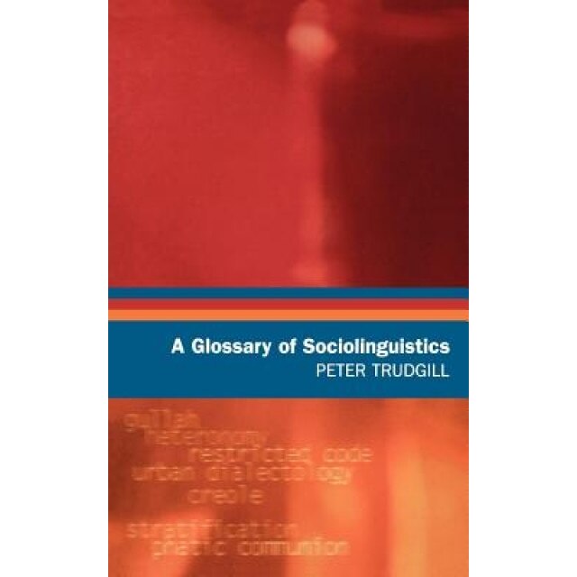 A Glossary of Sociolinguistics, Peter Trudgill (Author)