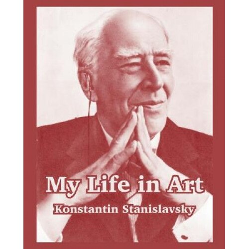My Life in Art, Konstantin Stanislavsky (Author)