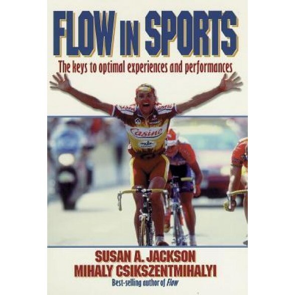 Flow in Sports, Susan Jackson, Mihaly Csikszentmihalyi, Susan A. Jackson