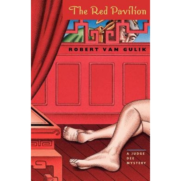 The Red Pavilion: A Judge Dee Mystery, Robert Hans Van Gulik, Robert Van Gulik