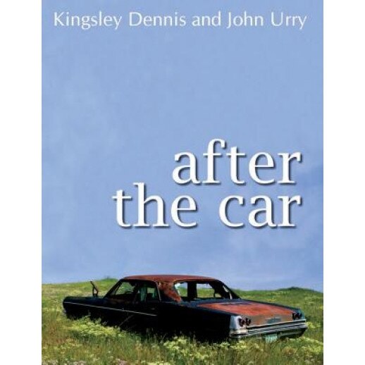 After the Car, John Urry, Kingsley Dennis