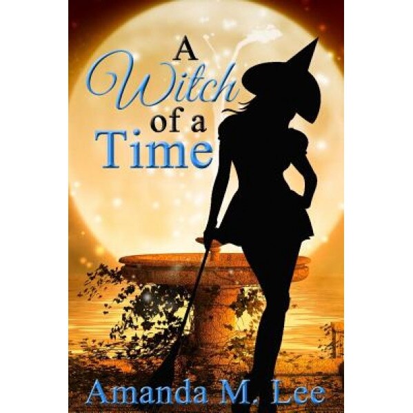 A Witch of a Time: A Wicked Witches of the Midwest Shorts Compilation, Amanda M. Lee (Author)