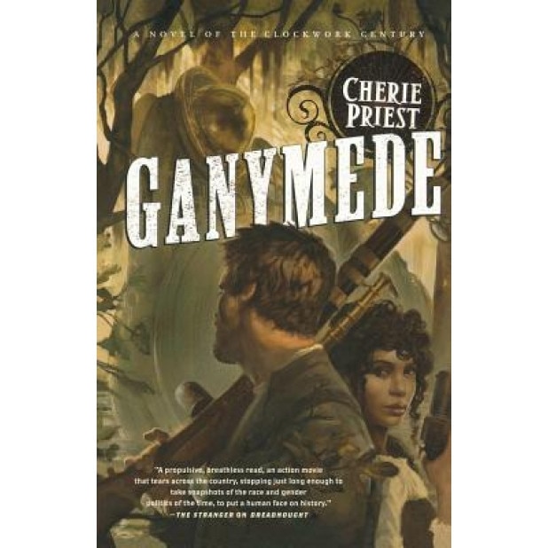 Ganymede, Cherie Priest (Author)