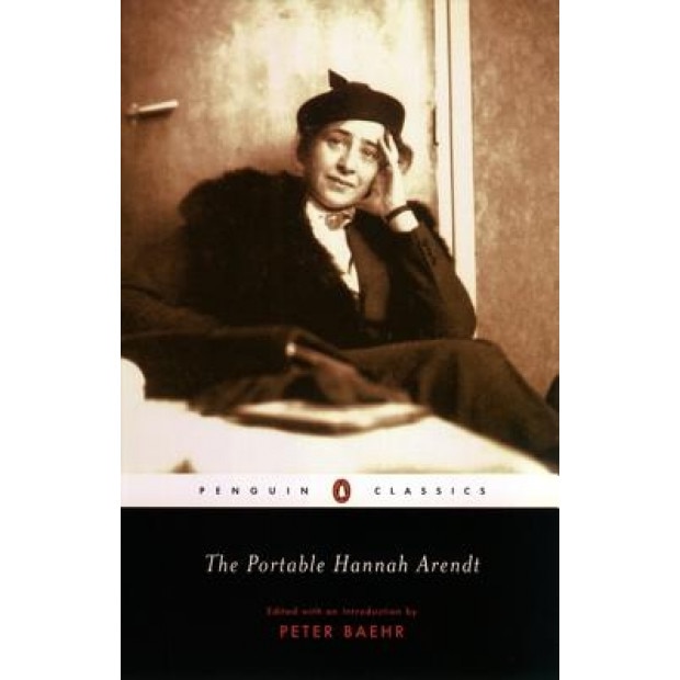 The Portable Hannah Arendt, Hannah Arendt, Peter R. Baehr