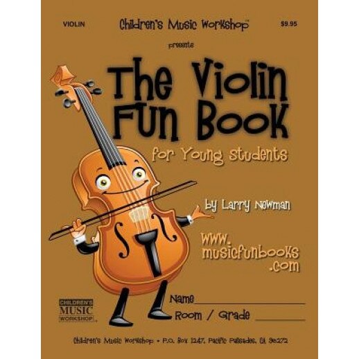 The Violin Fun Book: For Young Students, MR Larry E. Newman (Author)