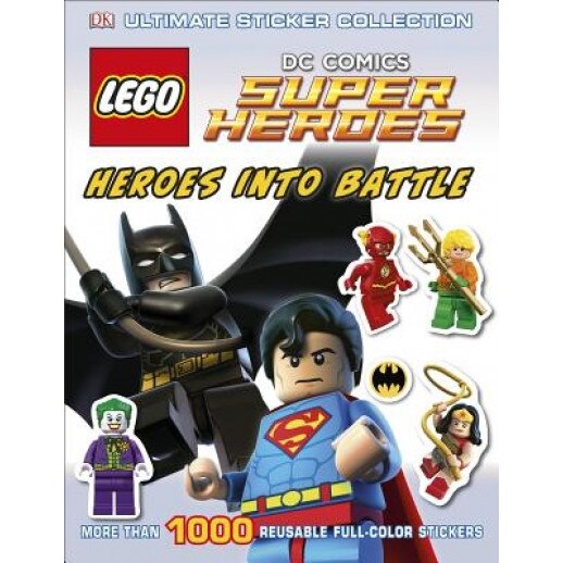Ultimate Sticker Collection: Lego DC Comics Super Heroes: Heroes Into Battle, Julia March (Author)