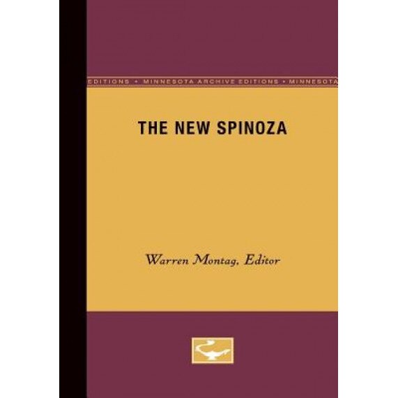 The New Spinoza, Warren Montag (Editor)