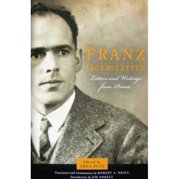 Franz Jagerstatter: Letters and Writings from Prison, Erna Putz (Editor)