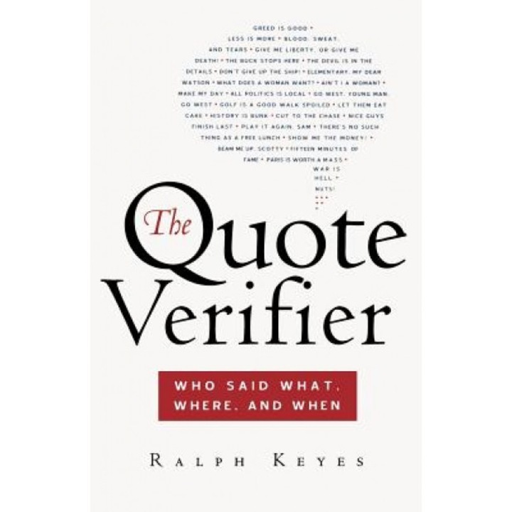 The Quote Verifier: Who Said What, Where, and When, Ralph Keyes (Author)
