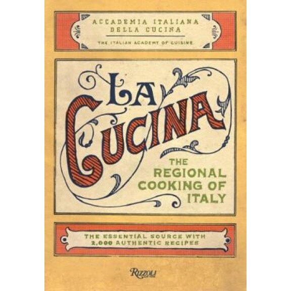 La Cucina: The Regional Cooking of Italy,