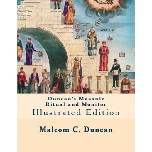 Duncan's Masonic Ritual and Monitor: Illustrated Edition, Malcolm C. Duncan (Author)