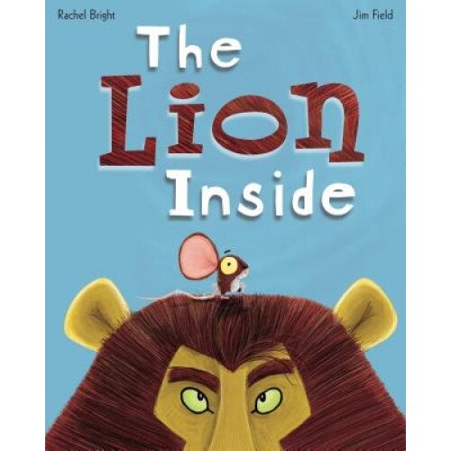 The Lion Inside, Rachel Bright (Author)