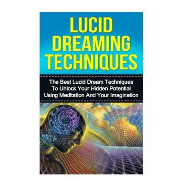 Lucid Dreaming: The Ultimate Guide to Mastering Lucid Dreaming Techniques in 30 Minutes or Less!, Kevin Anderson (Author)