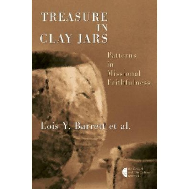 Treasure in Clay Jars: Patterns in Missional Faithfulness,