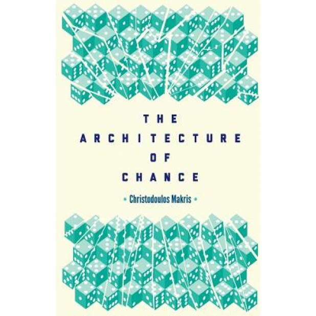 The Architecture of Chance, Christodoulos Makris (Author)